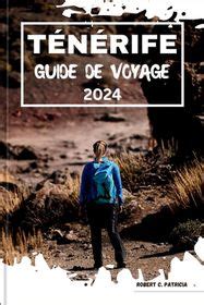 T N Rife Guide De Voyage 2024 D Voilement De Tenerife Une Le