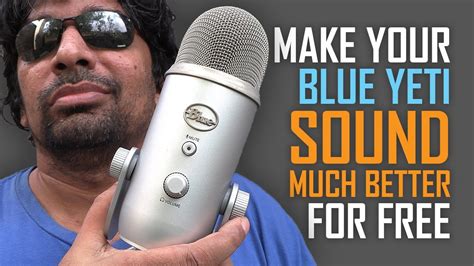 How To Make Your Blue Yeti Sound Much Better For Free With Blue Voice Youtube