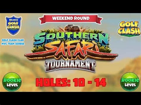 Southern Safari Tournament Golf Clash Holes Rookie L W R