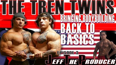 The Tren Twins And Sam Sulek Bringing Bodybuilding Back To Basics