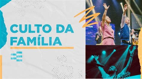 Culto Da Fam Lia H Youtube