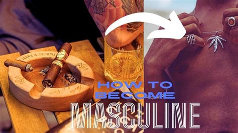 How To Be Masculine Key Traits To Embrace True Masculinity Youtube