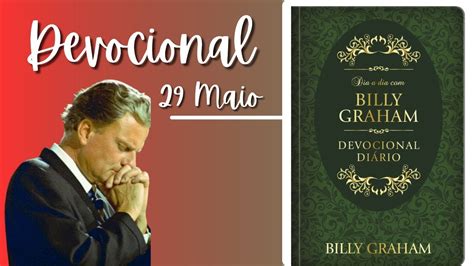 DEVOCIONAL BILLY GRAHAM 29 DE MAIO YouTube