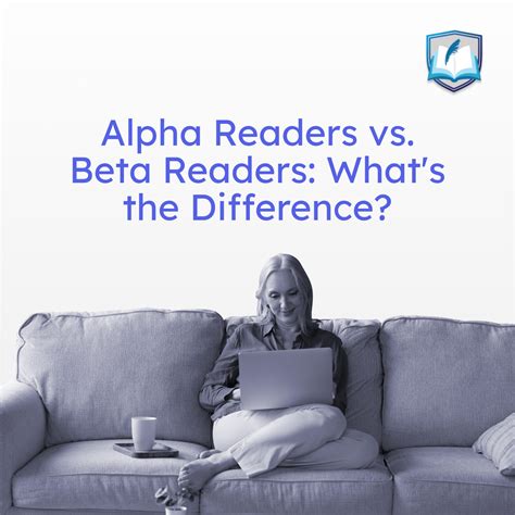 Alpha Readers Vs Beta Readers Blueprint Press Internationale