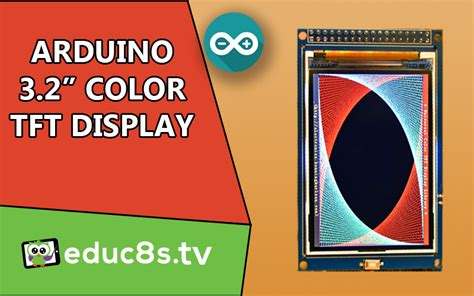 Arduino Tutorial Using The Color Tft Display For Arduino Educ S