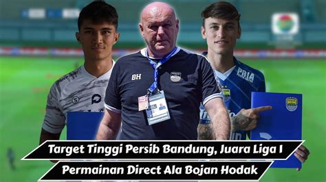 Bojan Hodak Perfeksionis Target Juara Persib Di Liga Indonesia Youtube