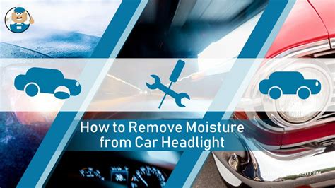 How To Remove Moisture From Car Headlight Without Opening It Ran When