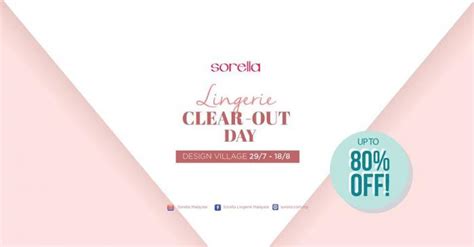 Sorella Lingerie Clearance Sale Up To 80 OFF At Design Village Penang 28 Jul 2019 18 Aug 2019