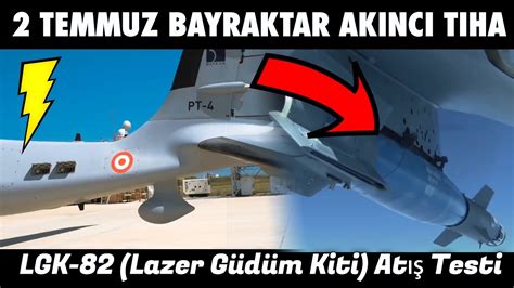 Temmuz Bayraktar Akinci B Lgk Lazer G D M Kiti At Testi