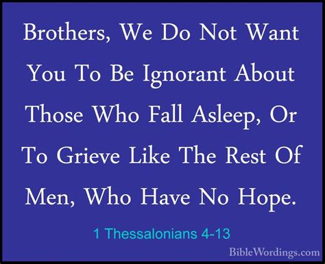 1 Thessalonians 4-13 - Brothers, We Do Not Want You To Be Ignoran ...