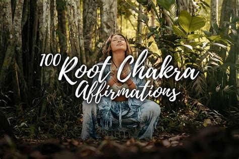 Powerful Root Chakra Affirmations For Stability And Balance