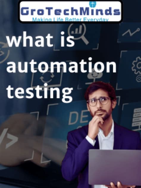 What Is Automation Testing Grotechminds