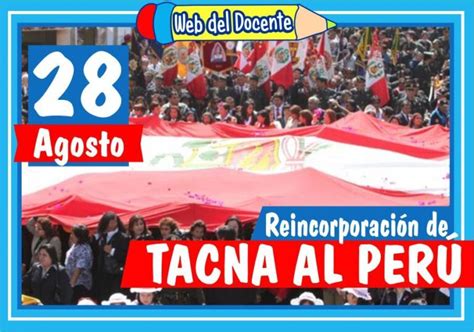 28 de Agosto Reincorporación de Tacna al seno de la Patria