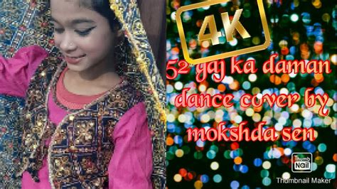 52 Gaj Ka Daman Dance Cover By Mokshda Sen Youtube