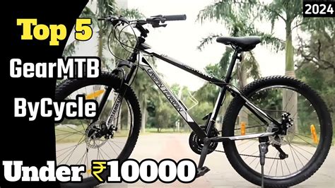 Top Best Gear Cycle Under In India India S Top Mtb Cycles