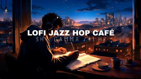 Lofi Jazz Hop Caf Horas De Lofi Hz Para Estudar E Relaxar