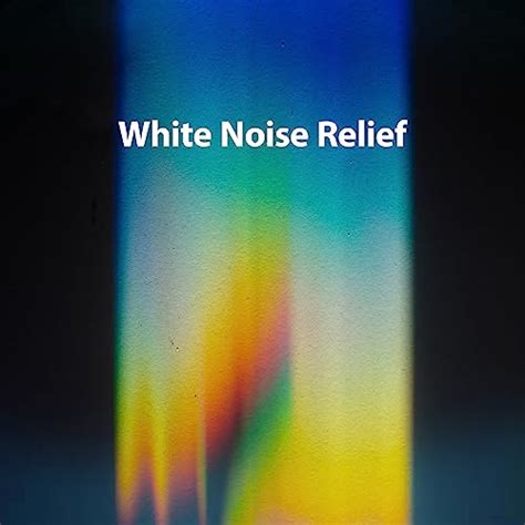 Écouter White Noise Relief de White Noise Meditation Astral Noise