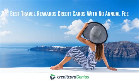 Best Travel Rewards Credit Cards With No Annual Fee | creditcardGenius