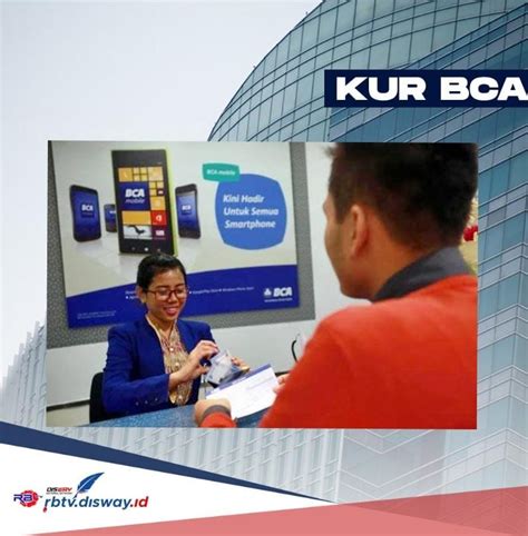 Cara Pengajuan KUR BCA 2024 Online Bisa Cair Rp 125 Juta Dan Gratis