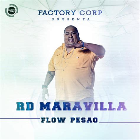 Flow Pesao Album By RD Maravilla Spotify