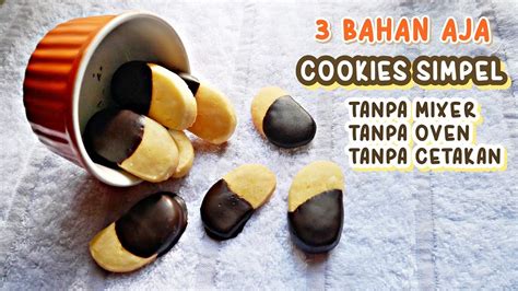 3 BAHAN AJA BISA JADI COOKIES LUMER TANPA MIXER TANPA OVEN TANPA