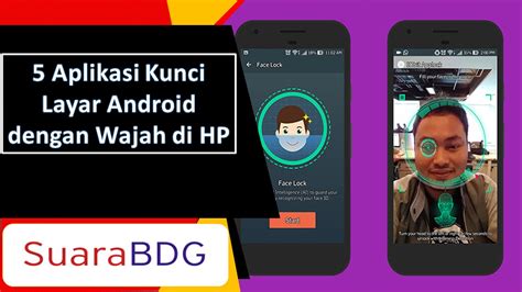 Aplikasi Kunci Layar Android Dengan Wajah Di Hp Suarabdg