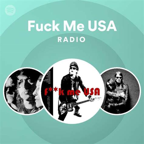 Fuck Me Usa Radio Spotify Playlist