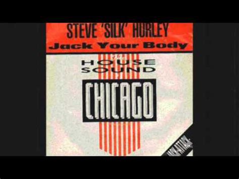 Steve Silk Hurley Jack Your Body Original Mix Youtube