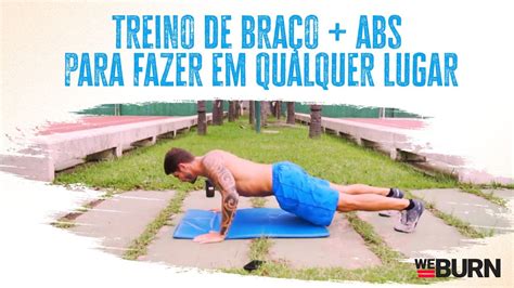 Treino De Força Braços Abdômen Thiago Pugliesi Youtube