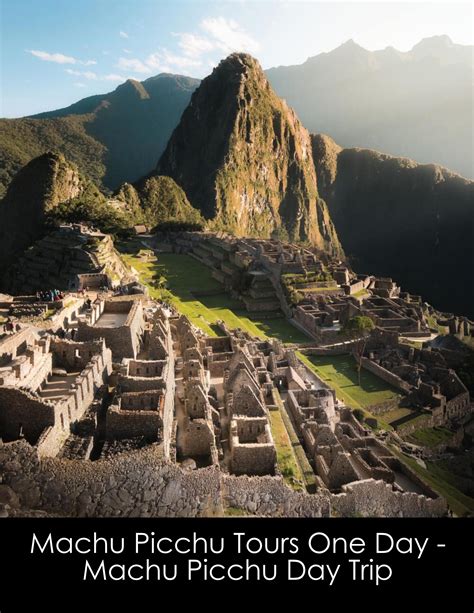 Machu Picchu Tours One Day - Machu Picchu Day Trip by reonburton - Issuu