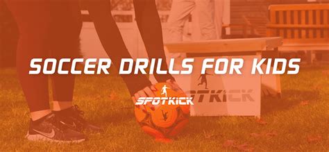 Soccer Drills For Kids – SPOTKICK