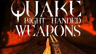 Quake Right Handed Weapons at Quake Nexus - Mods and community