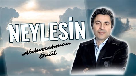 Abdurrahman N L Neylesin En G Zel Lahiler Youtube