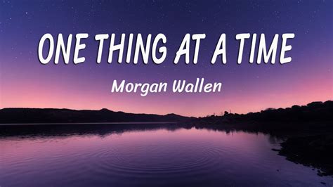 Morgan Wallen One Thing At A Time Lyrics Youtube