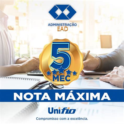 Administra O Ead Unifio Conquista Nota M Xima Do Mec Jornal Negociao