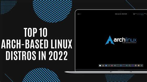 Top 10 Best Arch Based Linux Distros In 2022 YouTube