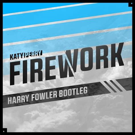 Stream Firework Harry Fowler KickBass Bootleg By Howler Listen