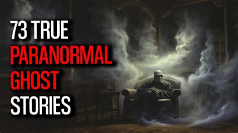 73 Terrifying Paranormal Tales That Will Haunt You YouTube