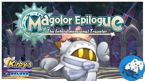 Kirby S Return To Dream Land Deluxe Magolor Epilogue The