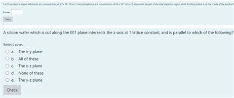 Solved Answer: A silicon wafer which is cut along the 001 | Chegg.com 