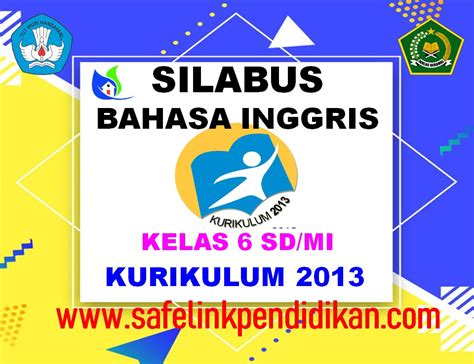 Silabus Bahasa Inggris Kelas 6 Sd Mi Kurikulum 2013 Tahun Ajaran 2021 2022