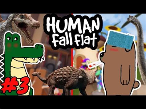 NOUS DEUX CONTRE DES DINOSAURES 3 Human Fall Flat YouTube