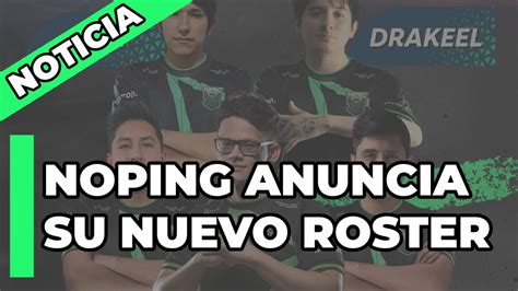 Noping Anuncia Su Nuevo Roster Para La Da Division De Sa Dota