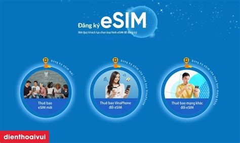 eSIM VinaPhone là gì Cách đăng ký eSIM online tại nhà