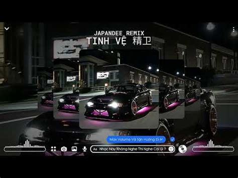 Tinh Vệ JAPANDEE REMIX Speed Up Songs Hot Tik Tok Trend YouTube