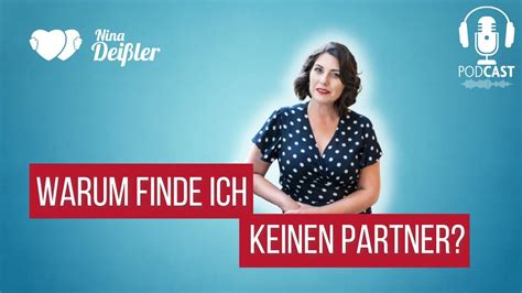 Warum Finde Ich Keinen Partner Kontaktvoll Der Podcast F R Singles