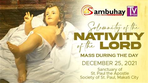 Sambuhay Tv Mass December 25 2021 Solemnity Of The Nativity Of The Lord Mass During The