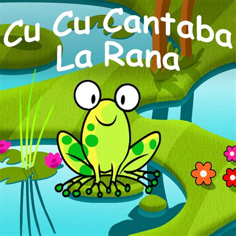 Cu Cu Cantaba La Rana Single By Canciones Infantiles On Apple Music