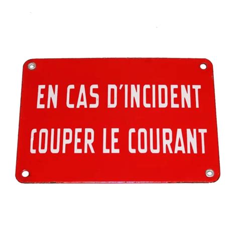 ANCIENNE PETITE PLAQUE émaillée d utilité En cas d incident couper le