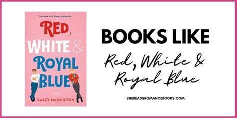 Books Like Red White And Royal Blue To Get Your Fix She Reads